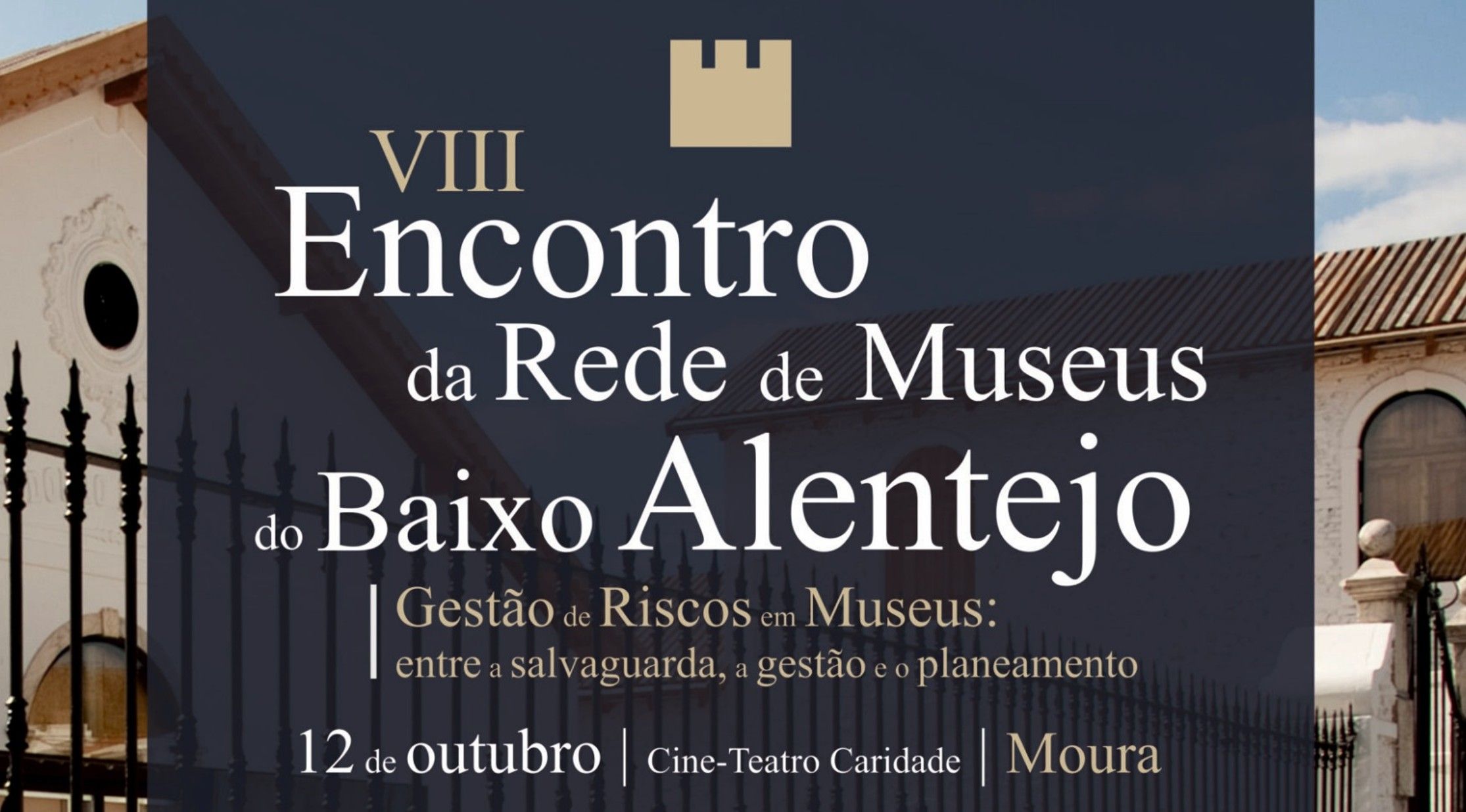 VIII Encontro da Rede de Museus do Baixo Alentejo | 12 de outubro de 2026 | Cine-Teatro Caridade, Moura